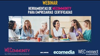 Webinar "Herramientas de WECommunity para empresarias certificadas.