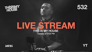 This Is My House by Bartes 532  - Deep & Progressive House Live Streaming Sessions