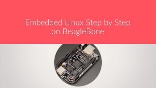 New Course : Embedded Linux Step by step using Beaglebone