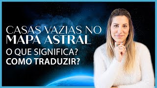 Casas Vazias no Mapa Astral - Acesse uma verdadeira ilha paradisíaca que existe dentro de você