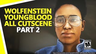 Wolfenstein Youngblood All Cutscene Part 2