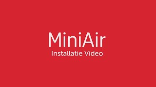 MiniAir Installatie Video