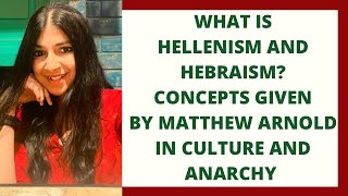 What is Hellenism and Hebraism? | Matthew Arnold | Culture and Anarchy | Literary Criticism