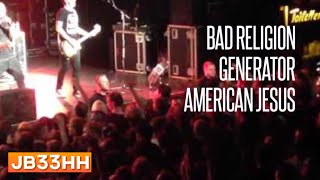 Bad Religion - Generator / American Jesus (11.08.2015 - Hamburg Große Freiheit) live HD