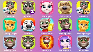 Tom Friends,Talking Ben,Talking Angela 2,Talking Ginger,Tom Gold Run,My Tom,Tom Hero,Talking Tom 2