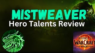 Mistweaver Monk Full Hero Talents Overview The War Within