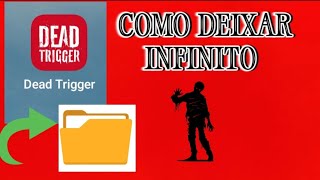 Como deixar infinito dead trigger