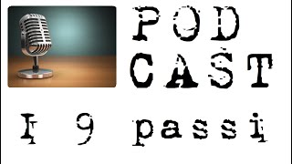 Podcast_ I 9 passi