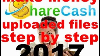 💰💰ShareCash  How to earn money easily from your uploaded files stepbystep 2017 || EearningWayTricks