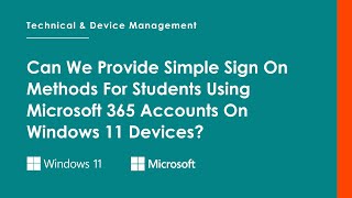 Can We Provide Simple Sign On Methods When Using Microsoft 365 Accounts On Windows 11 Devices?