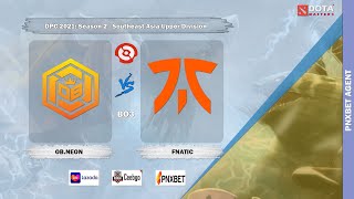 [ Dota2 Live ]  OB.NEON VS FNATIC | DPC 2021: Season 2 - Southeast Asia Upper Division | BO3