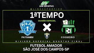 Ao Vivo - Quartas de Final(ida) - Paysandu x Coqueiro - Futebol Amador de São José dos Campos-sp