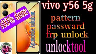 vivo y56 frp,patent and passward by unlock tool