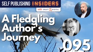 Take Off! A Fledgling Author's Journey | Self Publishing Insiders 095