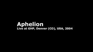 Aphelion - live at GHP, Denver (CO) 2004