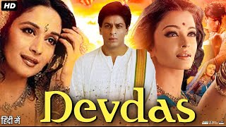 Devdas Full Movie Review & Facts | Shah Rukh Khan | Madhuri Dixit | Aishwarya Rai Bachchan