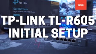 TPLink R605 Initial Setup