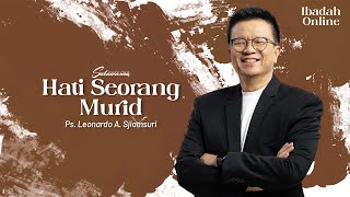 Ibadah Online 8 Oktober 2023 | Hati Seorang Murid | Ps. Leonardo A. Sjiamsuri