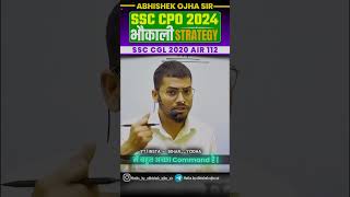 SSC CPO LAST DAY'S STRATEGY || BY:- ABHISHEK OJHA SIR || #ssc #ssccpo #sscchsl #motivation #cgl2024