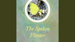 The Spoken Flutter