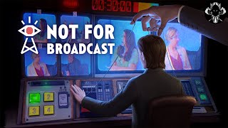 Not For Broadcast - Прохождение (Часть 5/ФИНАЛ)