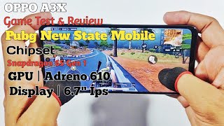 Oppo A3X Game Test & Review | Pubg New State Mobile, Graphics Test, Snapdragon 6S Gen 1, Ram 4GB