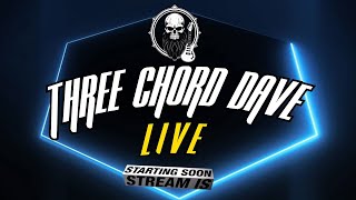 Three Chord Dave Live #124  guitars, rock and good times