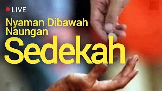 Serial Kajian LIVE - Nyaman Dibawah Naungan Sedekah