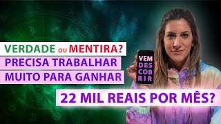 SEGREDO REVELADO: O QUANTO PRECISO TRABALHAR PARA GANHAR 22 MIL REAIS POR MÊS?