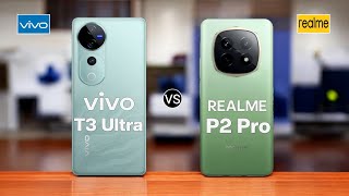 Vivo T3 Ultra 5G vs Realme P2 Pro 5G