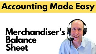 FA30 - Merchandiser's Financial Statements - Balance Sheet