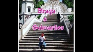 Vlog -  Braga e Guimarães