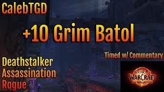 +10 Grim Batol - Deathstalker Assassination Rogue PoV