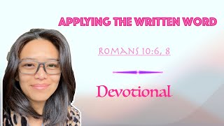 Applying the Written Word | Romans 10:6, 8 | Daily Devotions | Pastor Joseph Prince #devotional