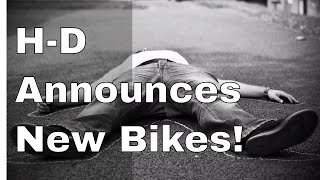 Harley-Davidson Announces New Bikes