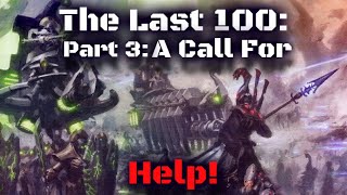 The Last 100: A Call For Help... Warhammer 40k Table Top Simulator