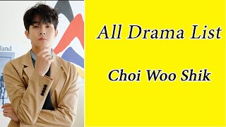 Choi Woo Shik Drama List / You Know All?