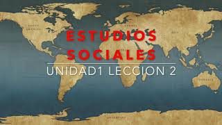 Estudios Sociales Unidad 1, Leccion 2