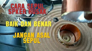 CARA SEPUL SPKER RUSAK