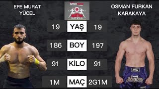 Efe Murat YÜCEL vs Osman Furkan KARAKAYA