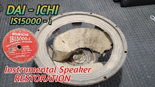 SPEAKER RESTORATION//15 Inches DAI - ICHI Instrumental Speaker//PRO TEC Electronics