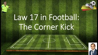 Law 17 in Football (The Corner Kick)