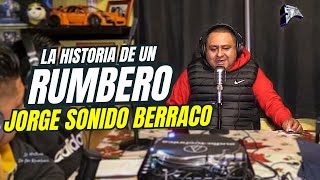 EP1: La Historia De Un Rumbero | 👉 Jorge Romero Sonido Berraco