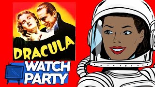 DRACULA 1931  - WATCH PARTY