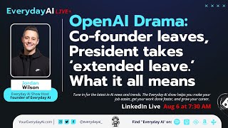 OpenAI Drama: A Co-founder leaves for Anthropic and its President takes leave of absence