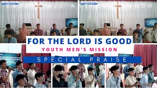 FOR THE LORD IS GOOD - YOUTH MEN'S MISSION | CAVITE ALL NATION CHURCH (LIVE)