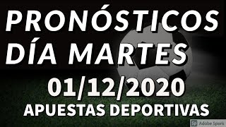 Pronósticos MARTES 01/12/2020 ! Apuestas Deportivas Gratis