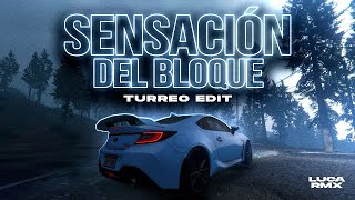 Sensacion Del Bloque ( Turreo Edit ) - Luca RMX