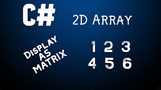 2D Array in c# | Visual Studio