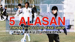 5 Alasan Timnas Indonesia U-20 Lolos Fase Grup Piala Asia U-20 Uzbekistan 2023